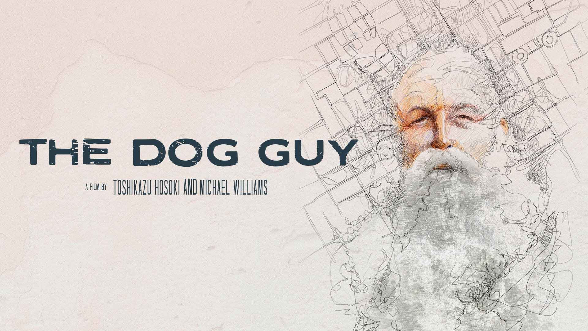 The Dog Guy, a film by Toshikazu Hosoki & Michael Williams